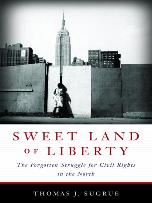 Title details for Sweet Land of Liberty by Thomas J. Sugrue - Wait list